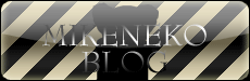 MIKENEKO BLOG